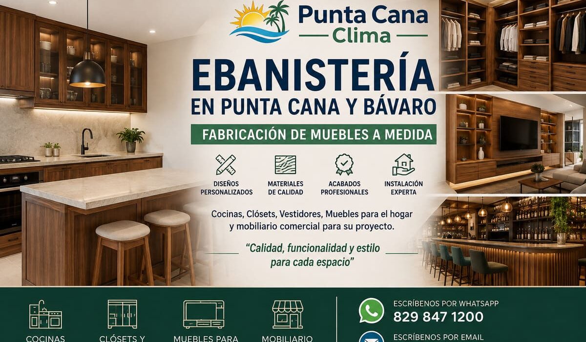 Ebanistería en Punta Cana y Bávaro – fabricación de muebles, cocinas, clósets y mobiliario comercial por Punta Cana Clima